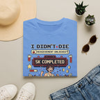 I Didn't Die T-Shirt