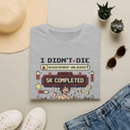 I Didn't Die T-Shirt