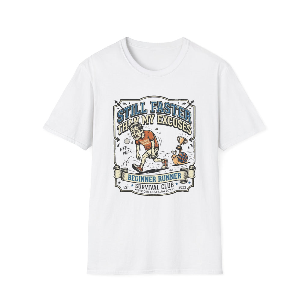 Still Faster Than My Excuses T-Shirt