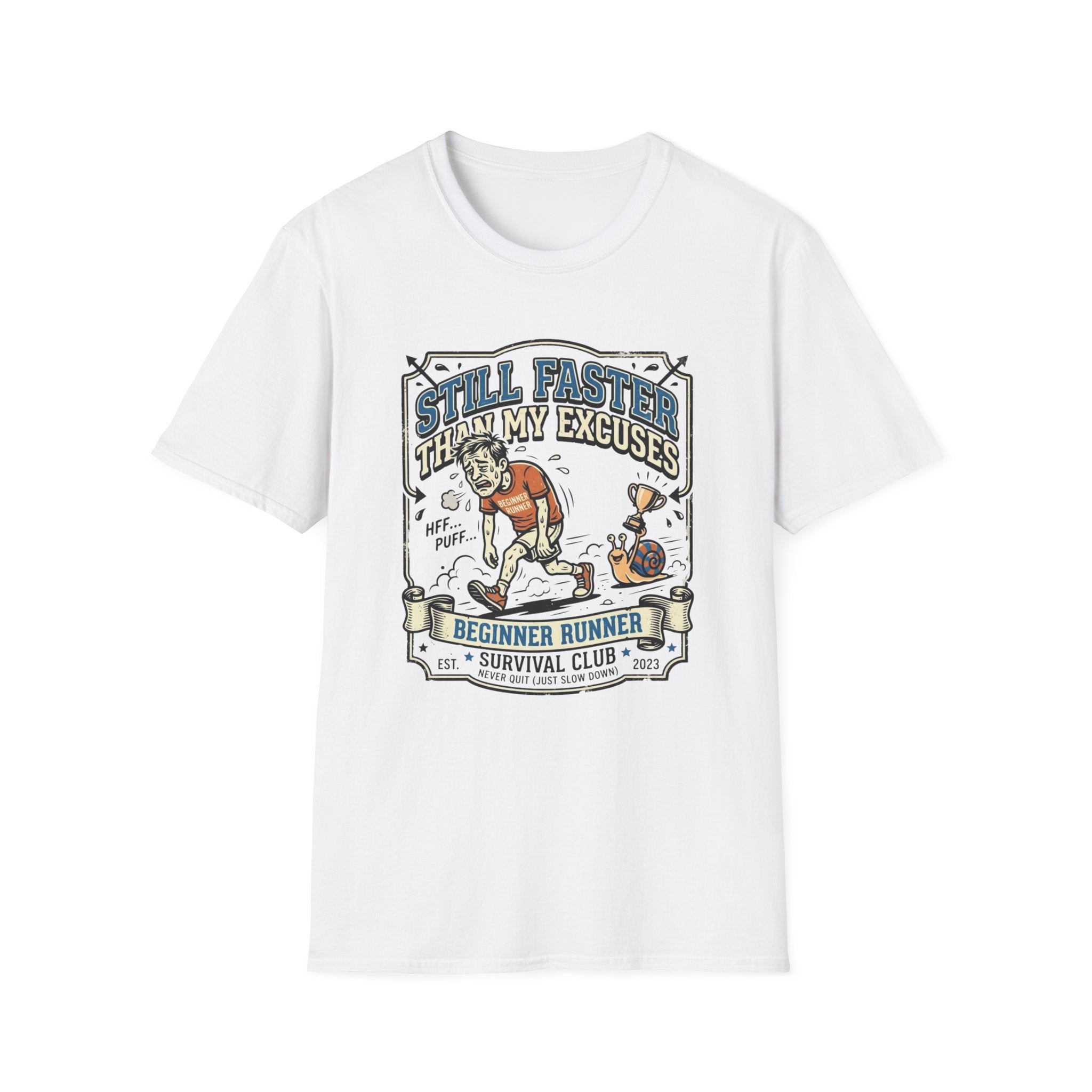 Still Faster Than My Excuses T-Shirt