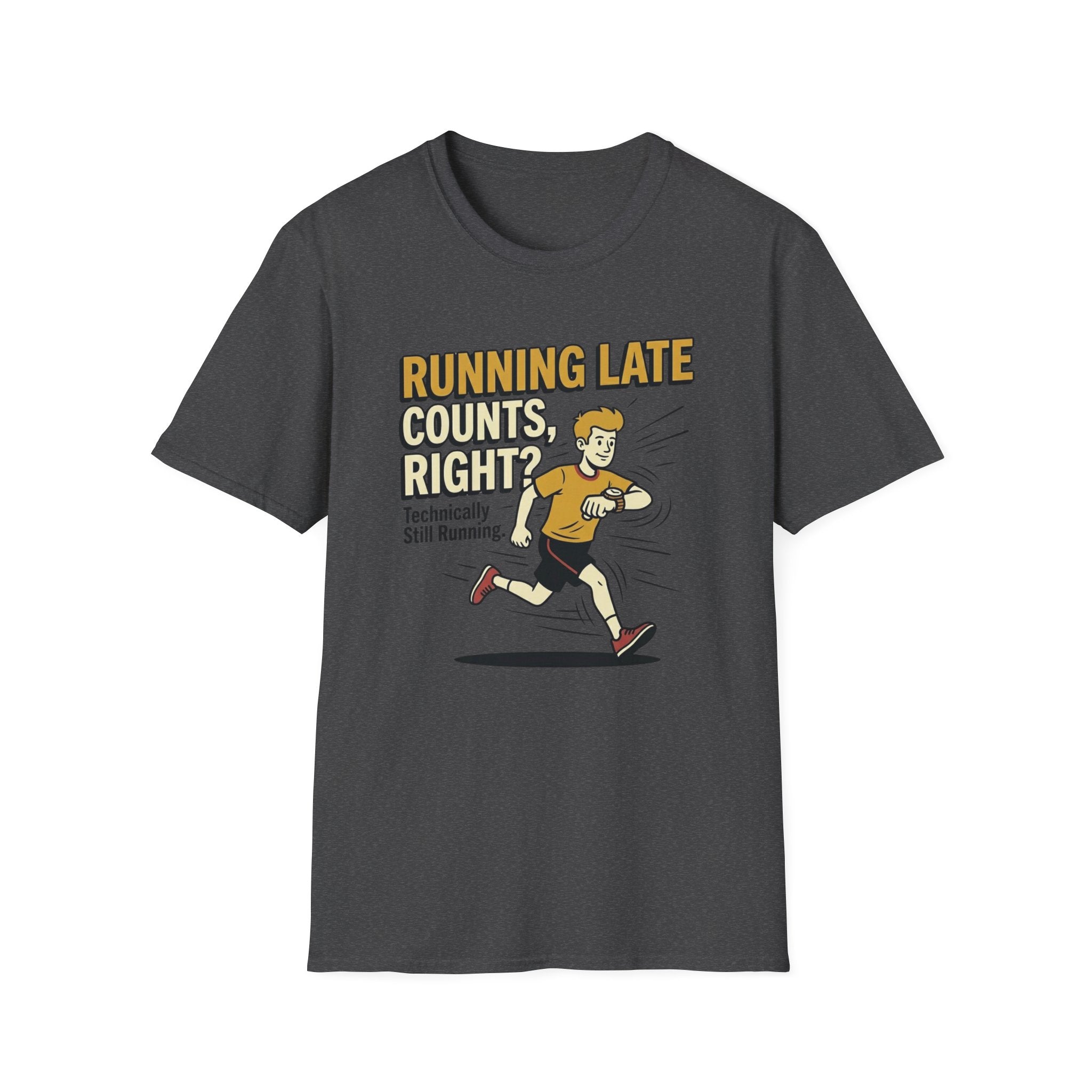 Running Late Counts, Right? T-Shirt