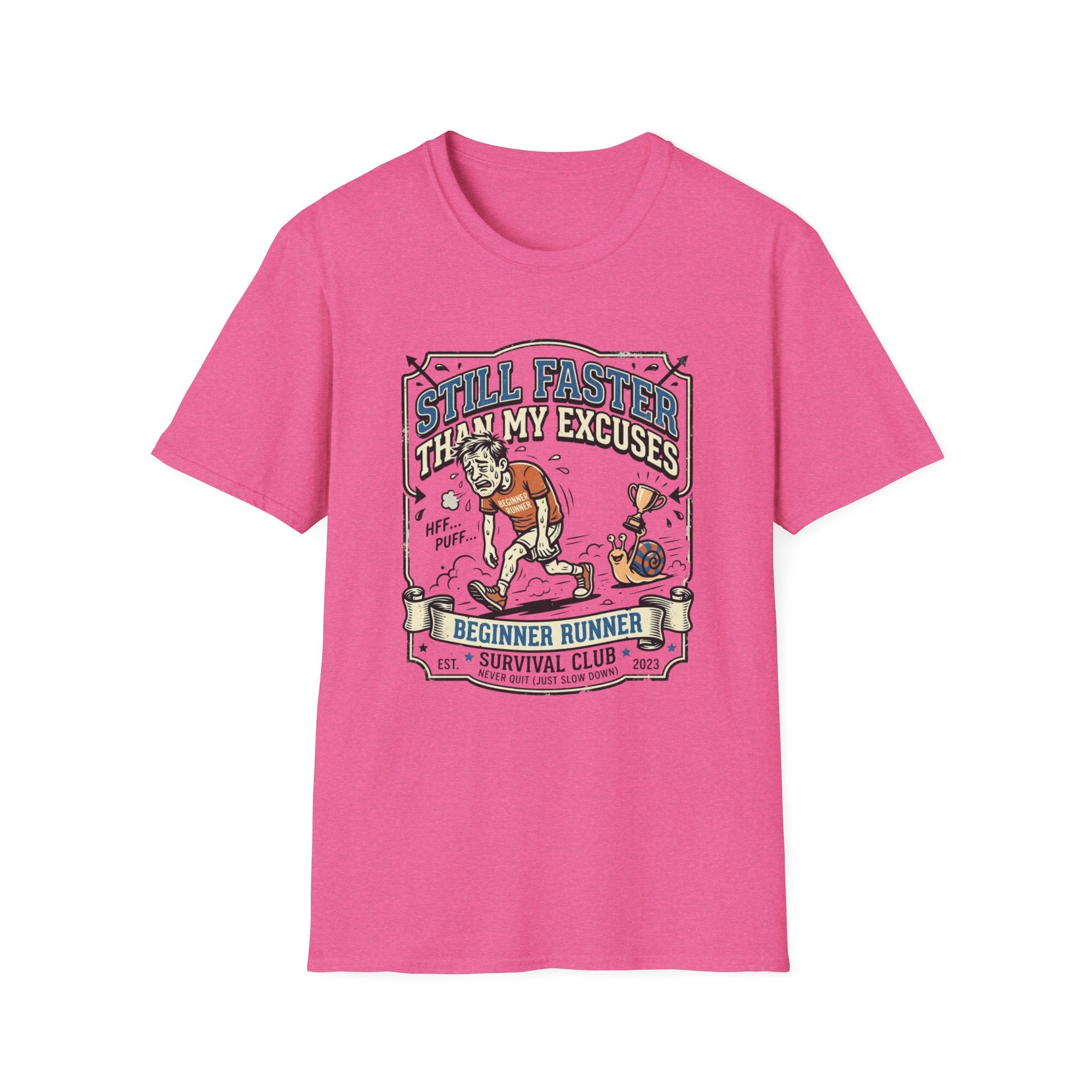 Still Faster Than My Excuses T-Shirt