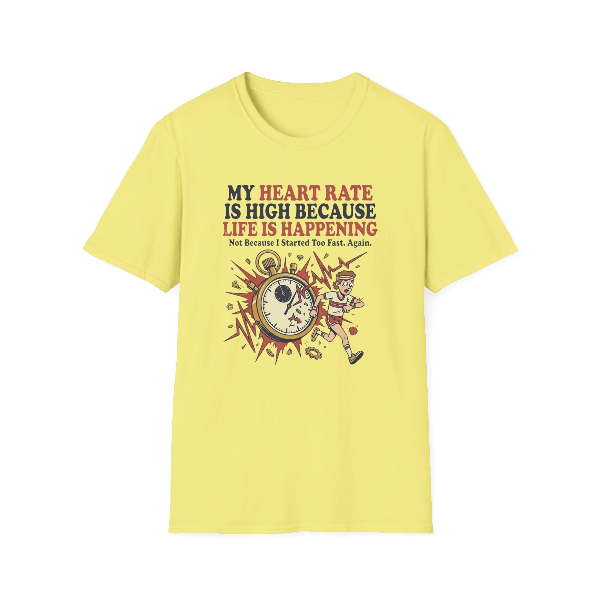 My Heart Rate Is High T-Shirt