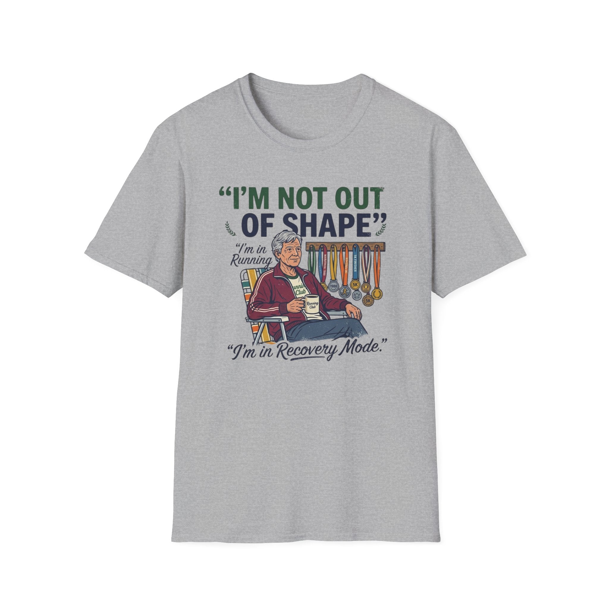 I'm Not Out Of Shape T-Shirt