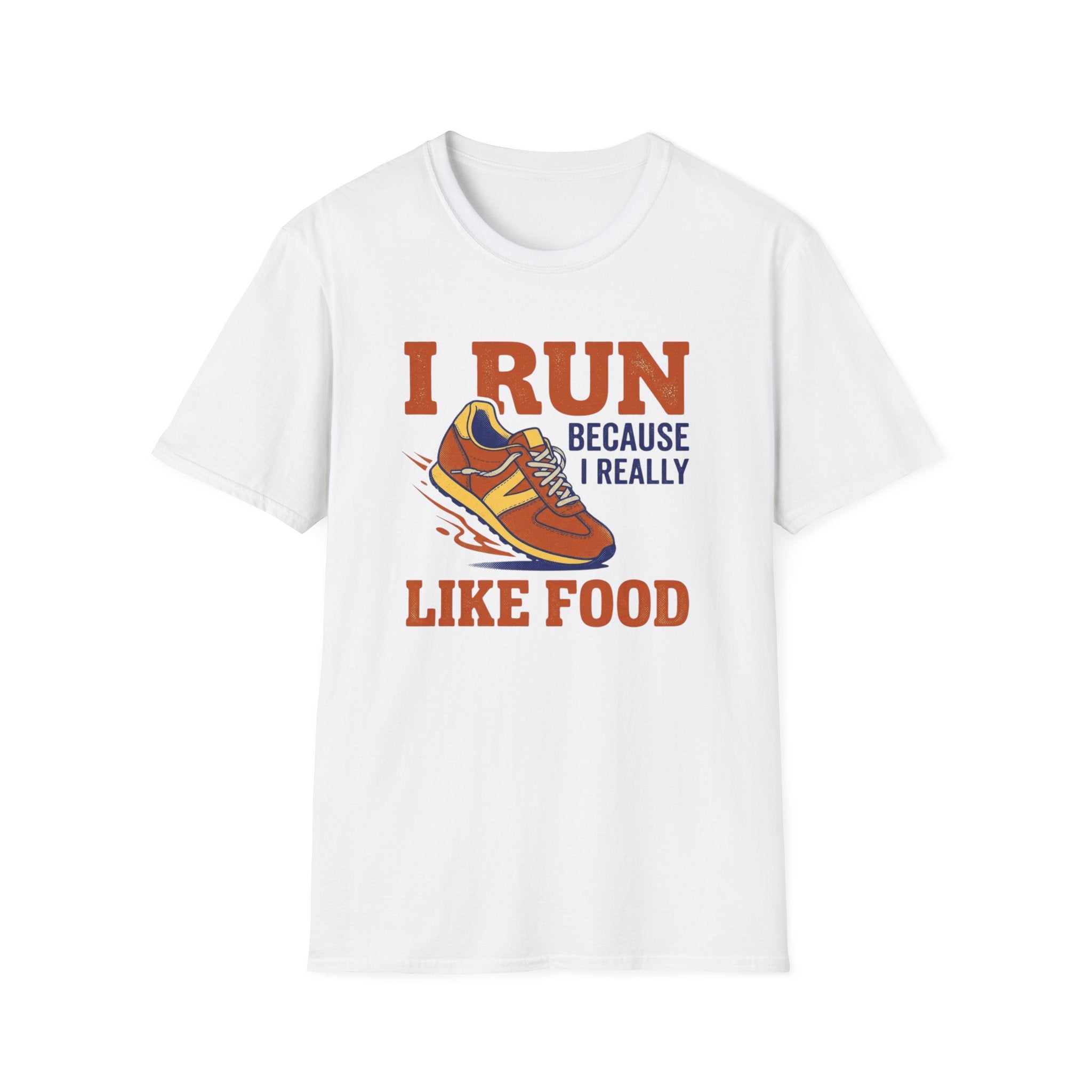 I Run Because I Really Like Food T-Shirt