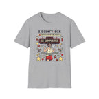 I Didn't Die T-Shirt