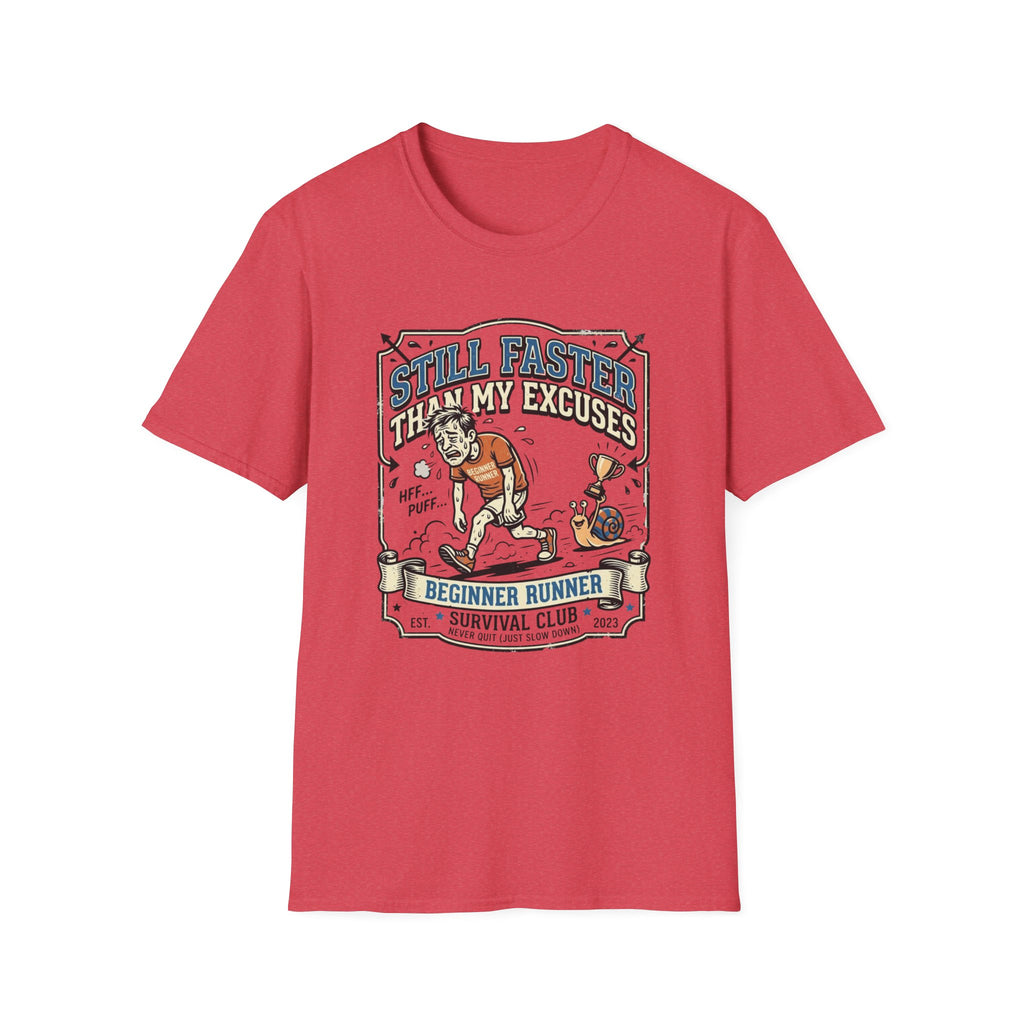 Still Faster Than My Excuses T-Shirt