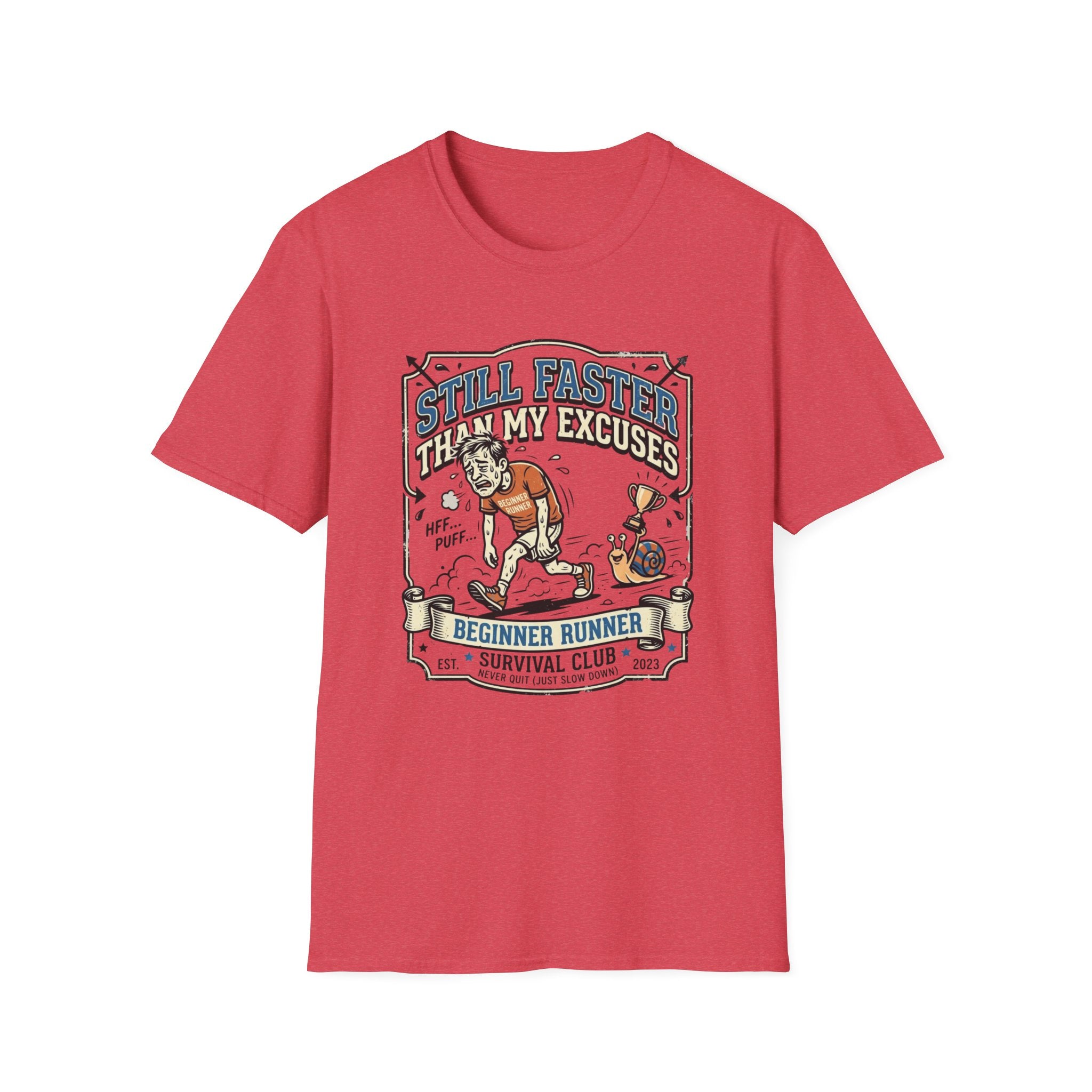 Still Faster Than My Excuses T-Shirt