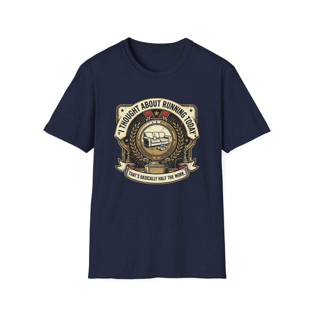 I Thought About Running Today T-Shirt