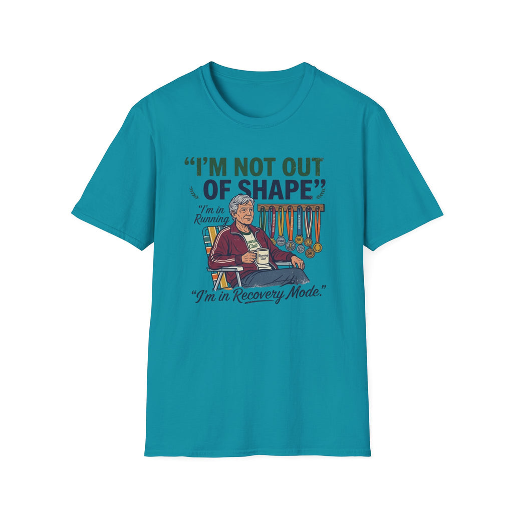 I'm Not Out Of Shape T-Shirt