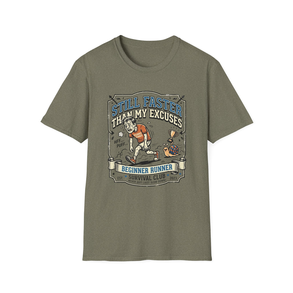 Still Faster Than My Excuses T-Shirt