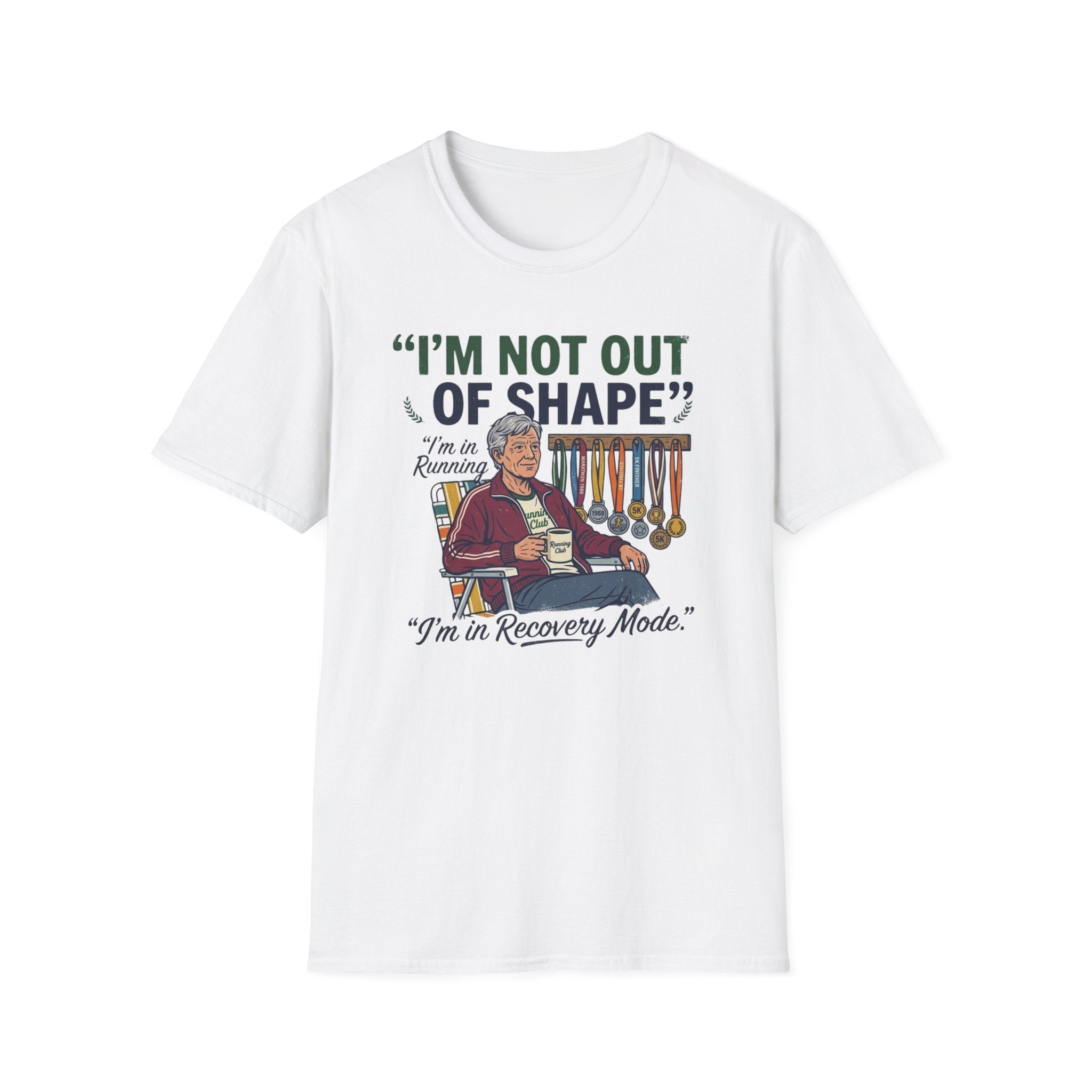 I'm Not Out Of Shape T-Shirt
