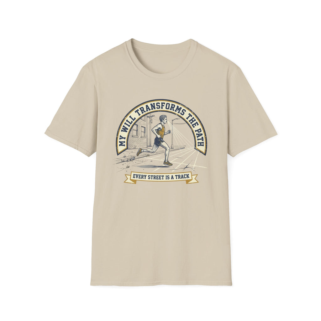 My Will Transforms The Path T-Shirt