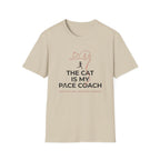 The Cat Is My Pace Coach T-Shirt