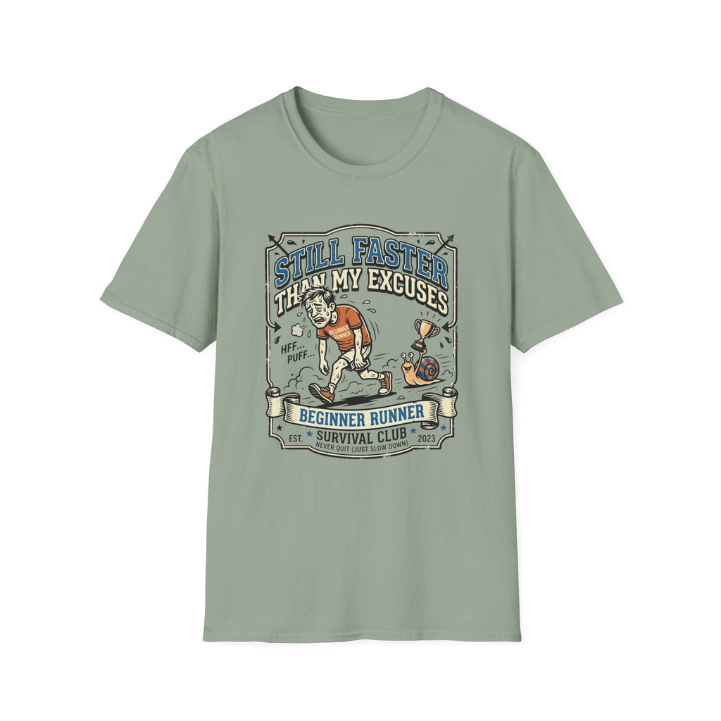 Still Faster Than My Excuses T-Shirt