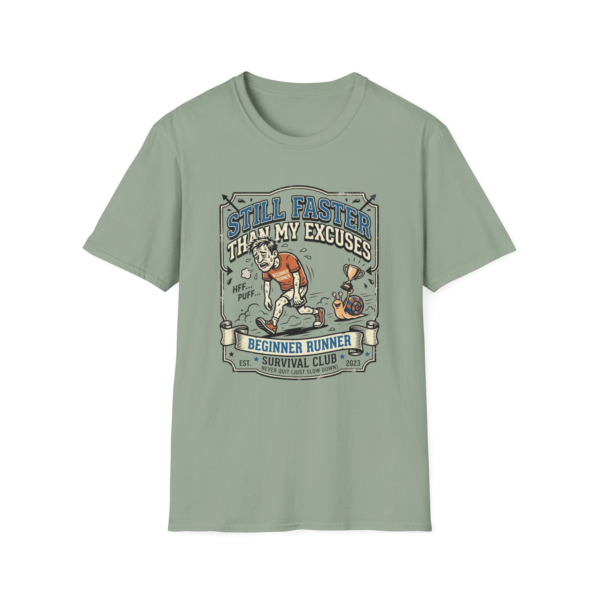 Still Faster Than My Excuses T-Shirt