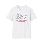 The Hardest Part T-Shirt