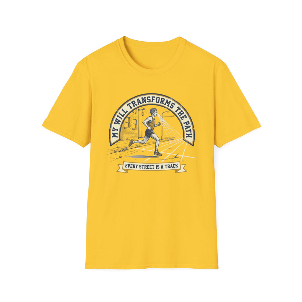 My Will Transforms The Path T-Shirt