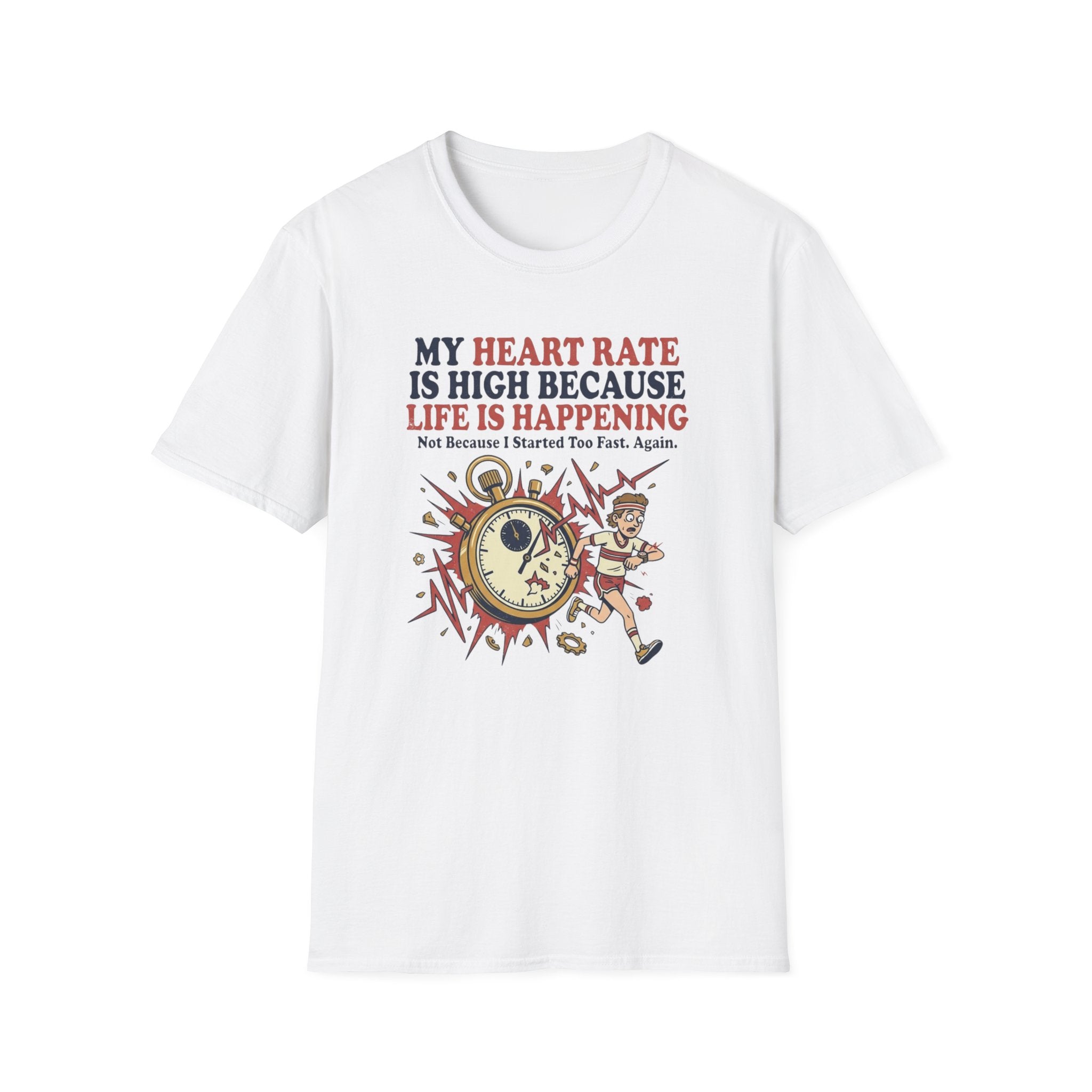 My Heart Rate Is High T-Shirt