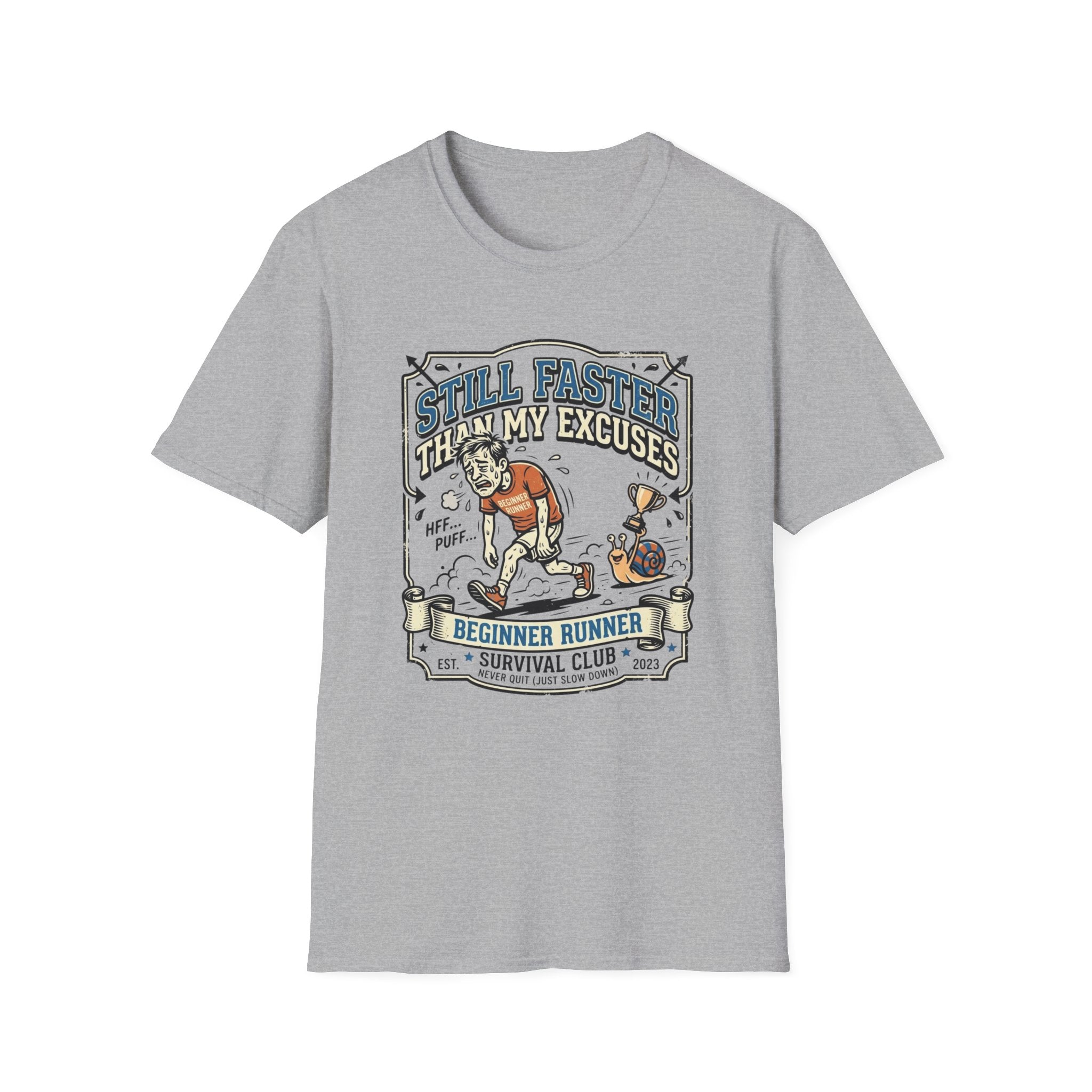Still Faster Than My Excuses T-Shirt
