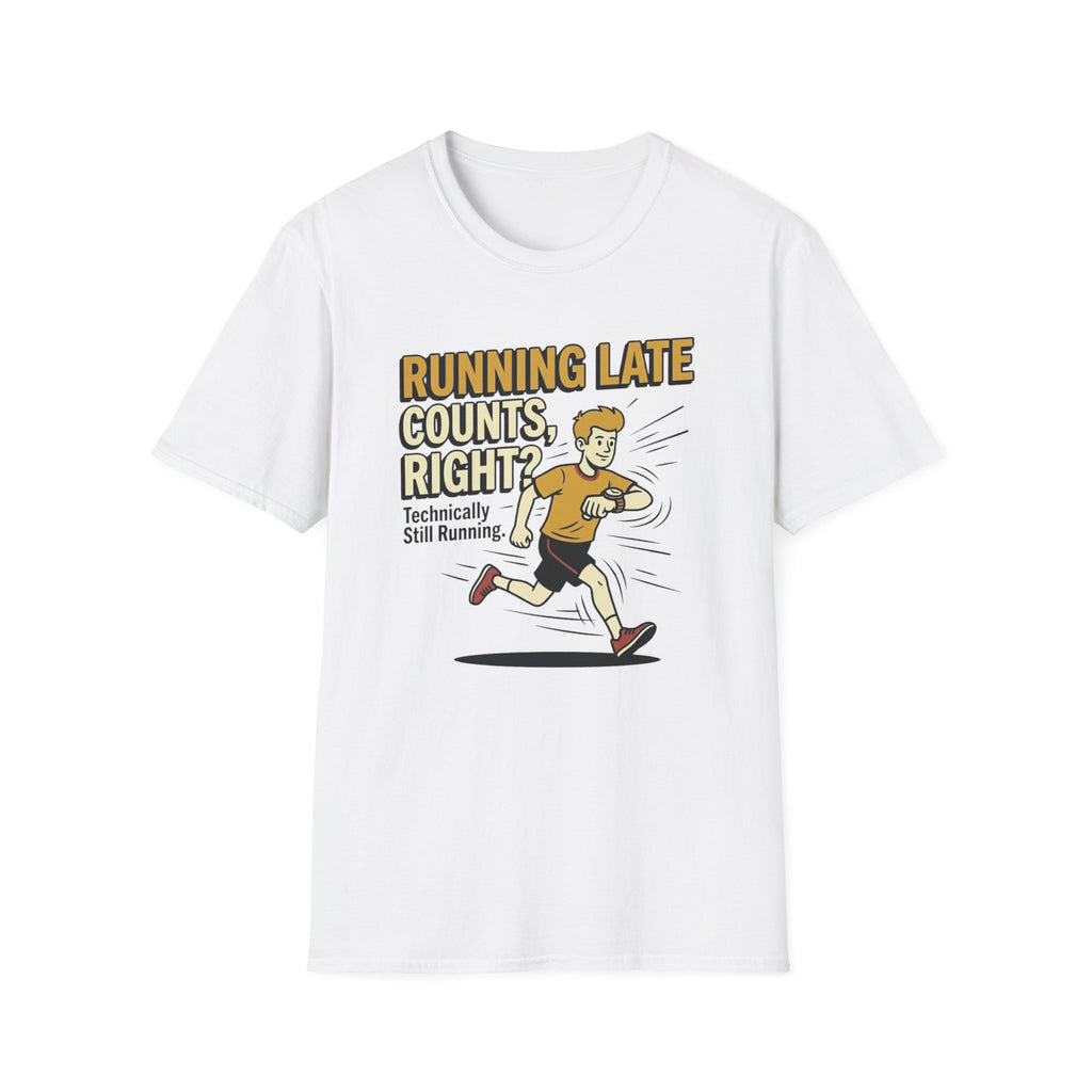 Running Late Counts, Right? T-Shirt