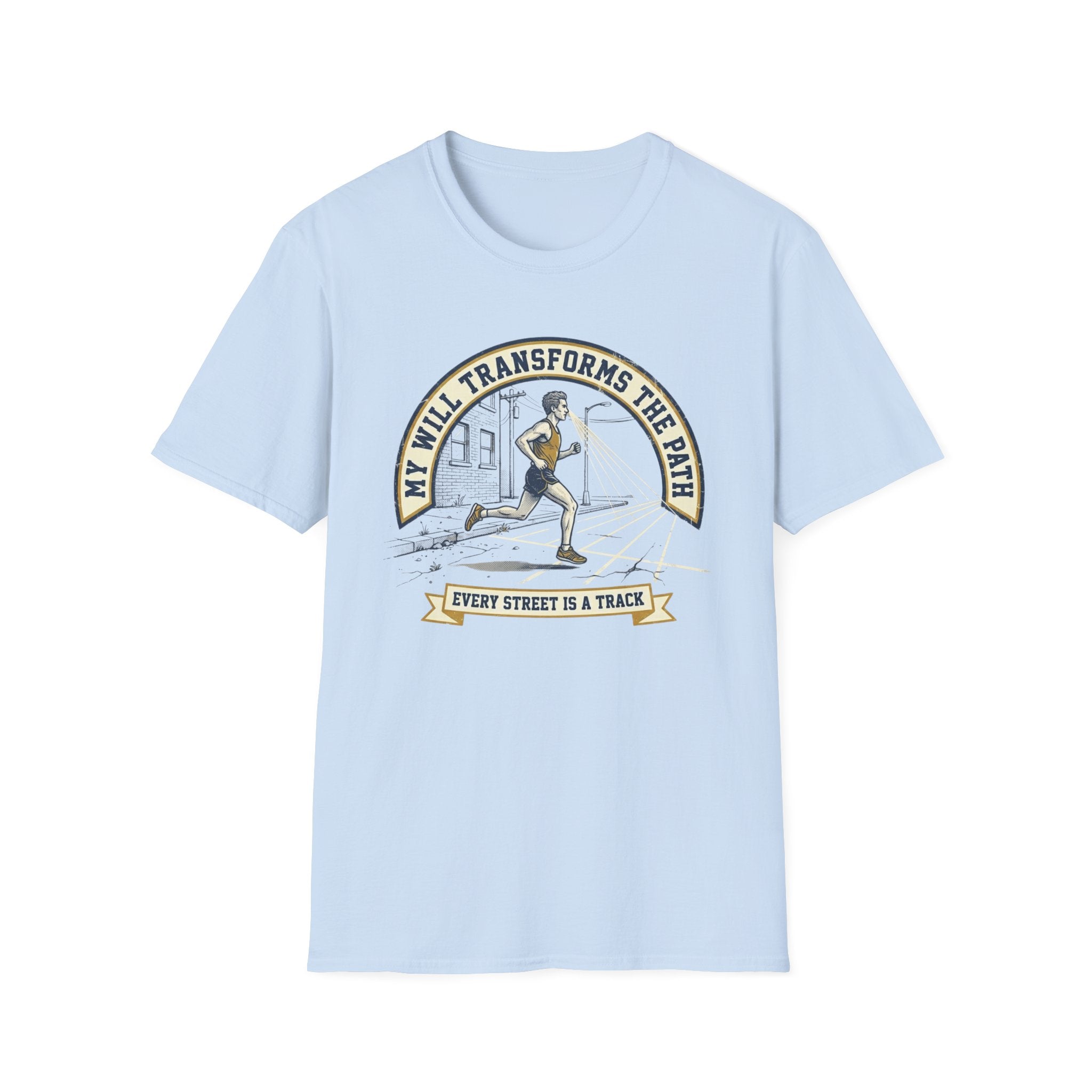 My Will Transforms The Path T-Shirt