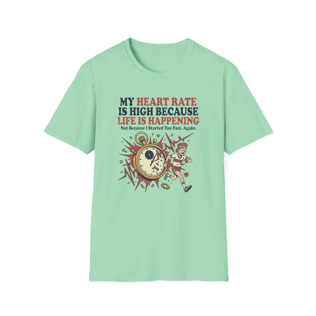 My Heart Rate Is High T-Shirt