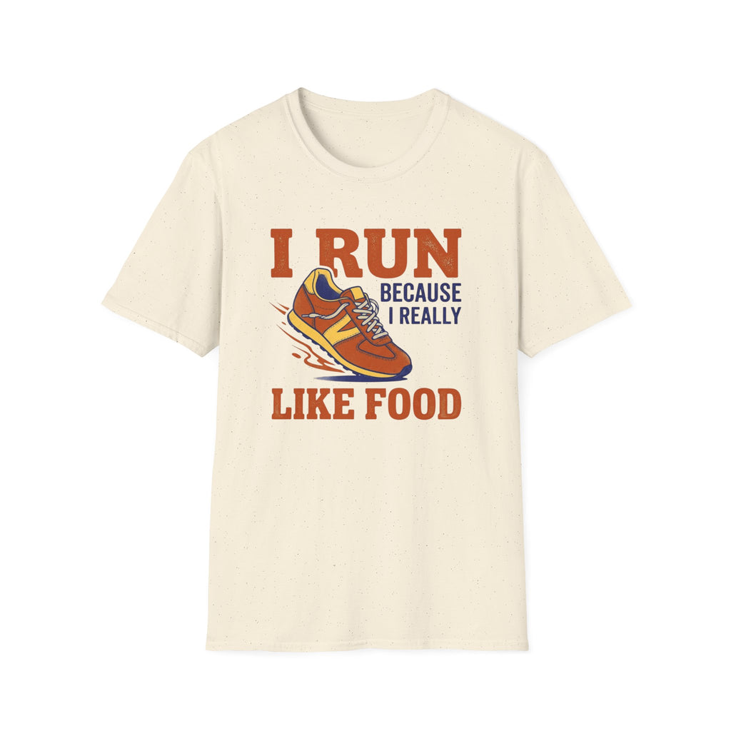 I Run Because I Really Like Food T-Shirt