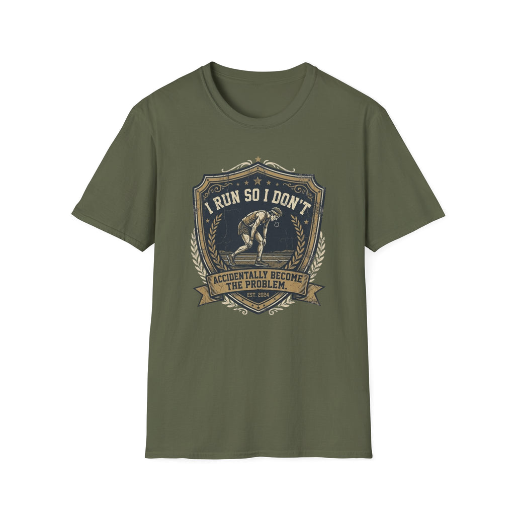 I Run So I Don't T-Shirt