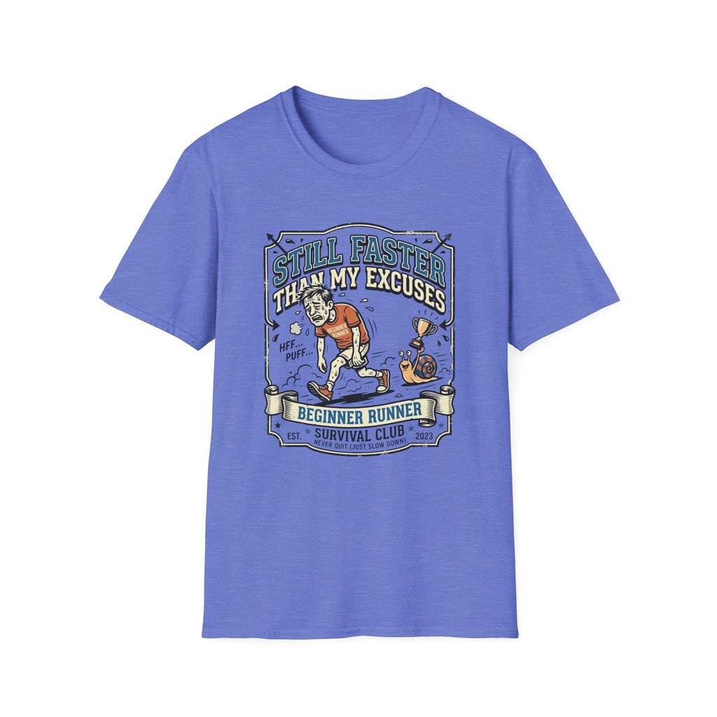 Still Faster Than My Excuses T-Shirt
