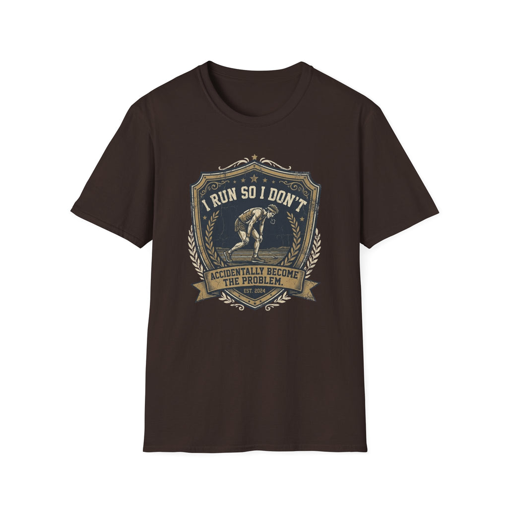 I Run So I Don't T-Shirt
