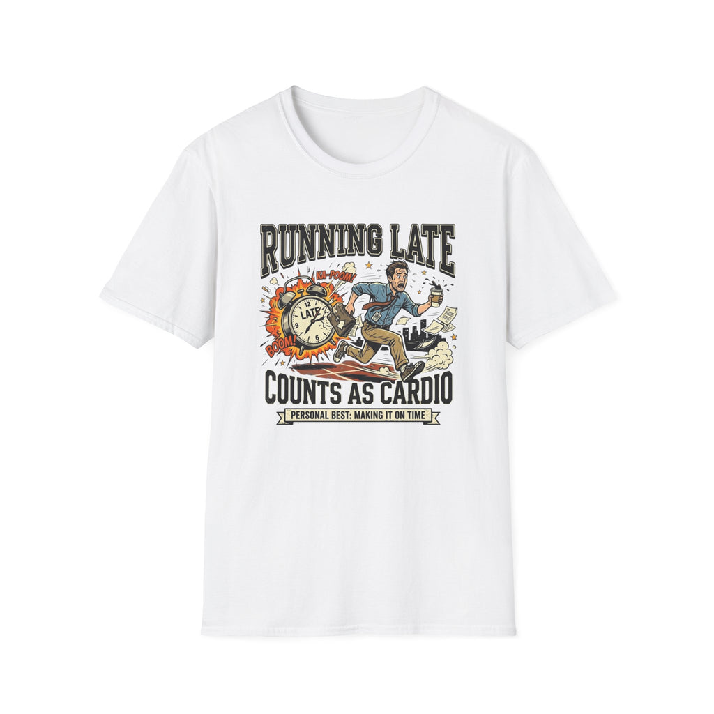 Running Late Counts As Cardio T-Shirt
