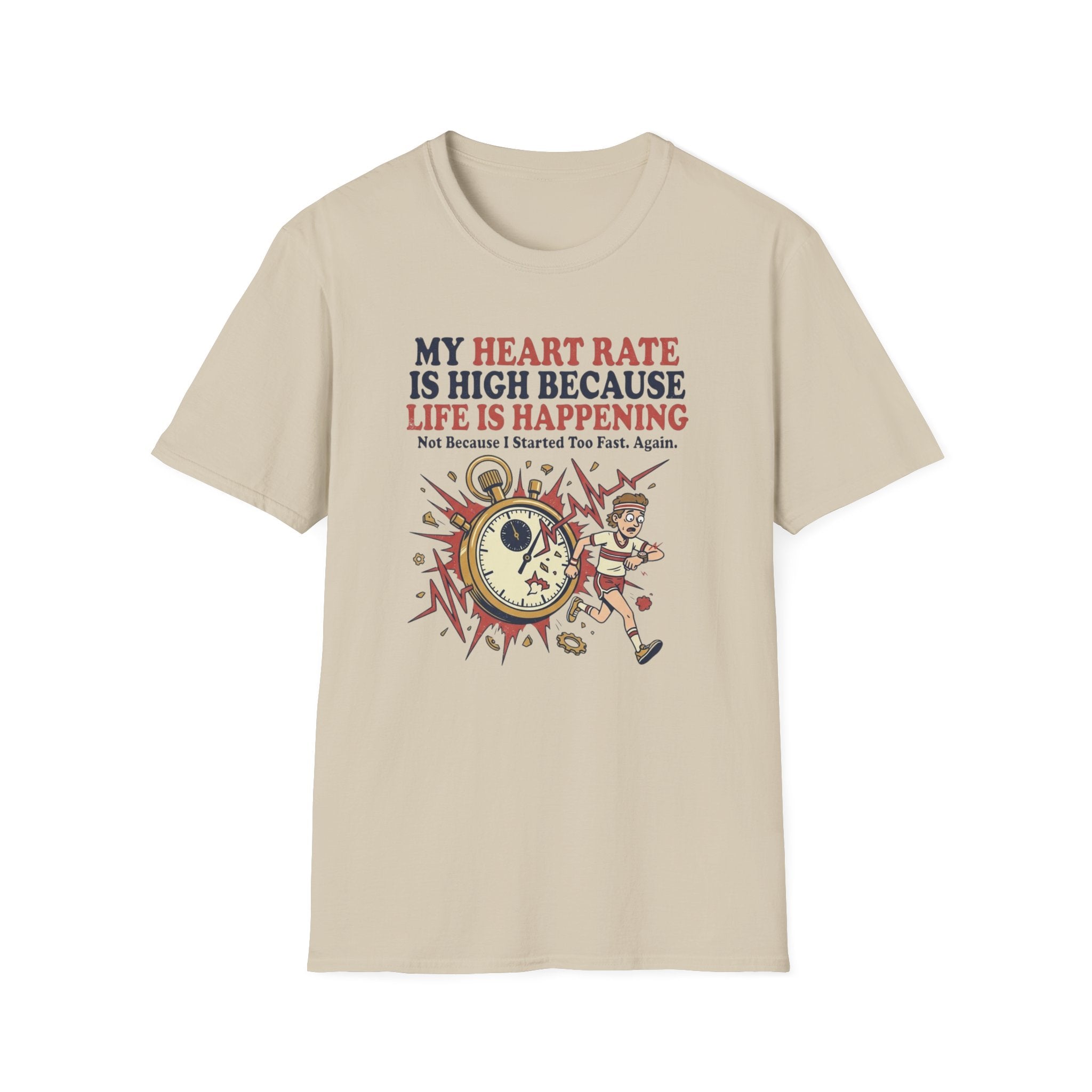 My Heart Rate Is High T-Shirt