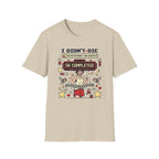 I Didn't Die T-Shirt