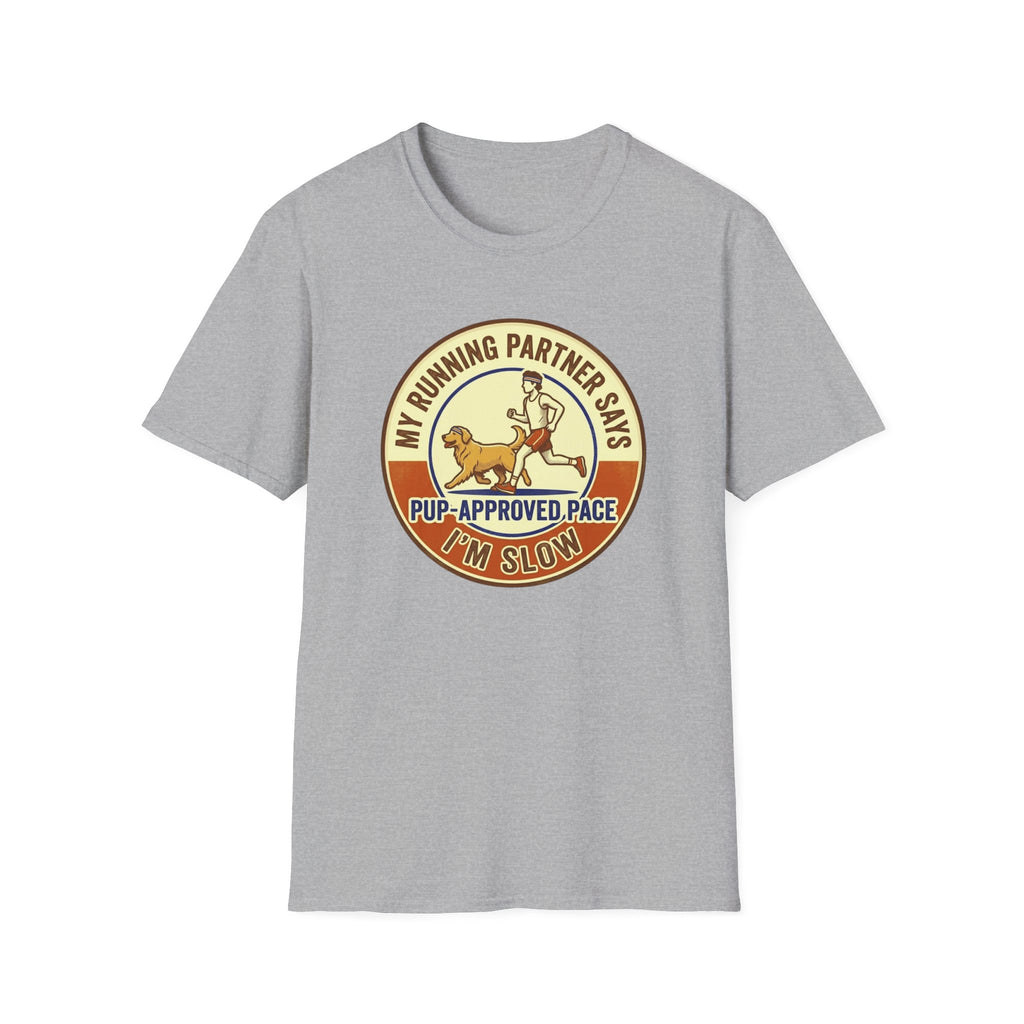My Running Partner Says I'm Slow T-Shirt