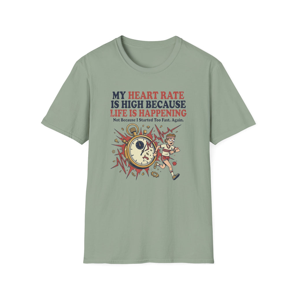 My Heart Rate Is High T-Shirt