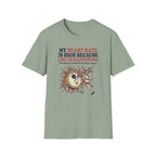 My Heart Rate Is High T-Shirt