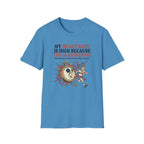 My Heart Rate Is High T-Shirt