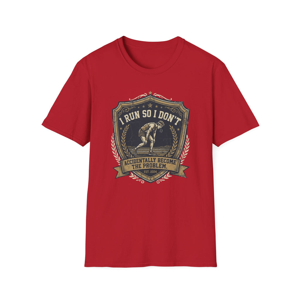 I Run So I Don't T-Shirt