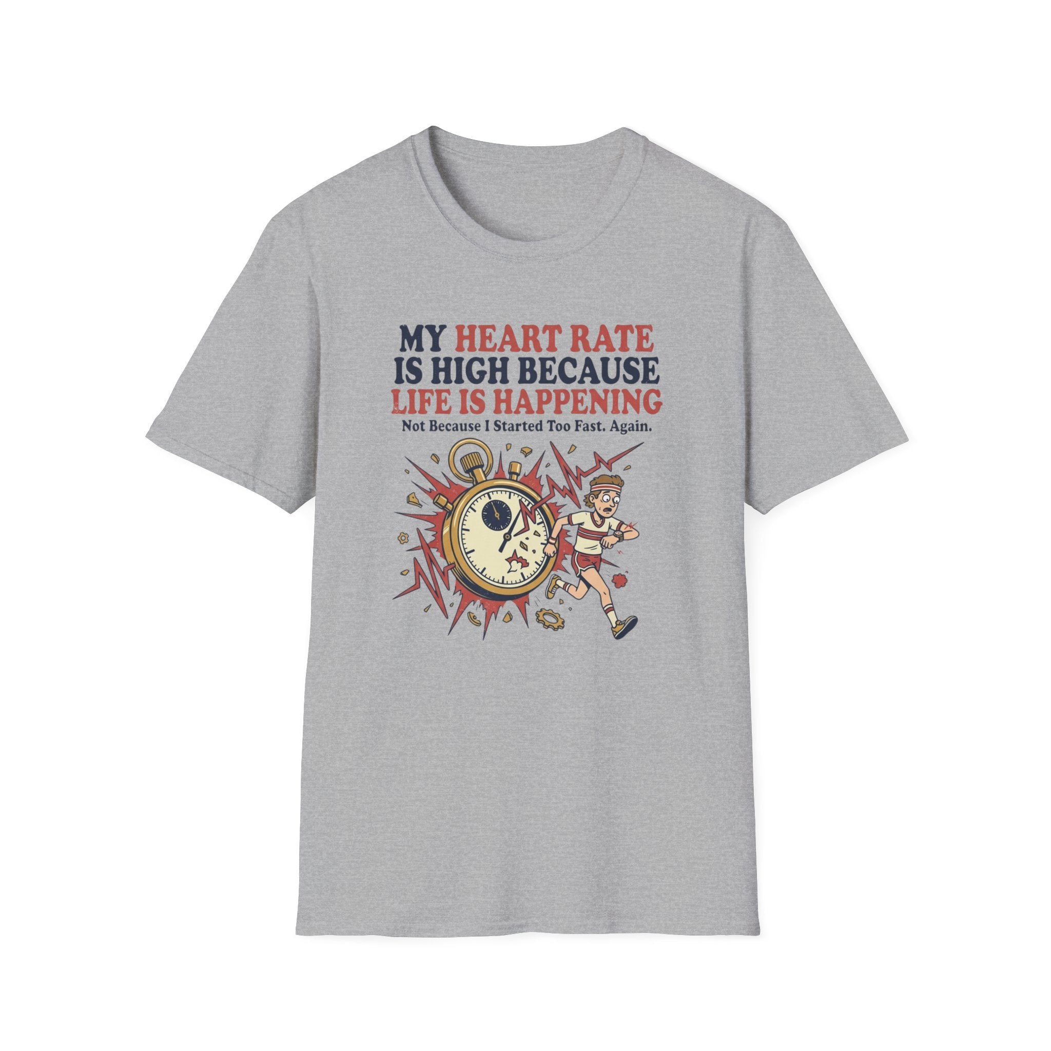 My Heart Rate Is High T-Shirt