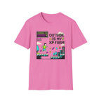 Outside Is My XP Farm T-Shirt