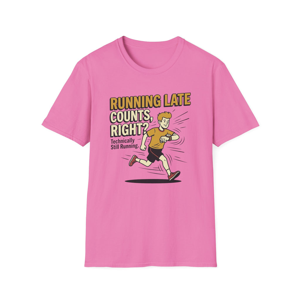 Running Late Counts, Right? T-Shirt