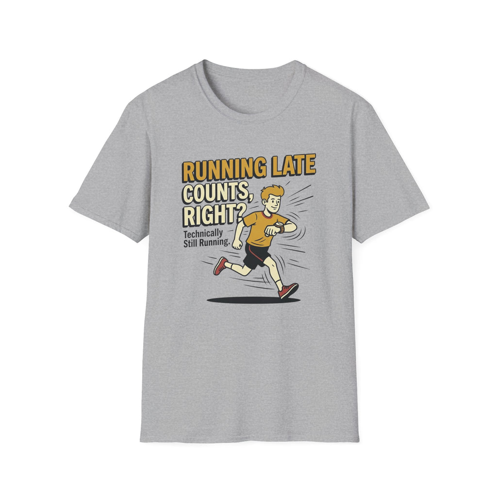 Running Late Counts, Right? T-Shirt