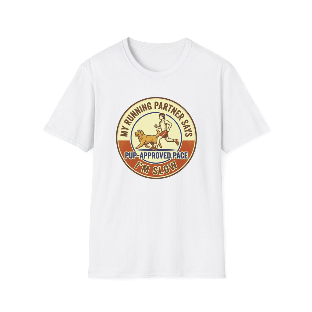 My Running Partner Says I'm Slow T-Shirt