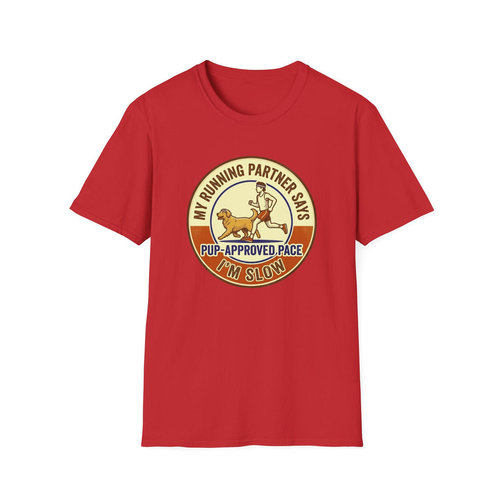 My Running Partner Says I'm Slow T-Shirt